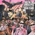 Buy This Or The Apocalypse - Dead Years Mp3 Download