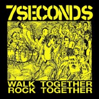 Purchase 7 Seconds - Walk Together, Rock Together