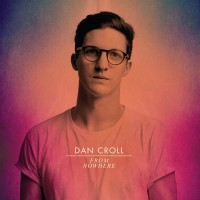 Purchase Dan Croll - From Nowhere (EP)