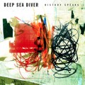 Buy Deep Sea Diver - History Speaks Mp3 Download