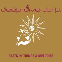 Purchase Deep Dive Corp. - Beats 'n' Things & Melodies