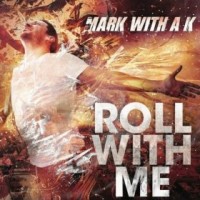 Purchase Mark With A K - Roll With Me