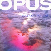 Purchase Opus - Walkin' On Air