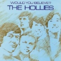 Purchase The Hollies - Would You Believe (Bonus Tracks) (Remastered 2005)
