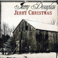 Purchase Jerry Douglas - Jerry Christmas