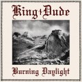Buy King Dude - Burning Daylight Mp3 Download