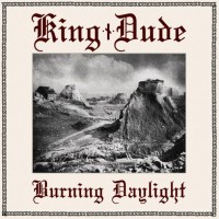 Purchase King Dude - Burning Daylight