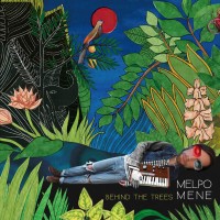 Purchase Melpo Mene - Behind The Trees
