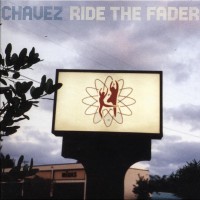 Purchase Chavez - Ride The Fader