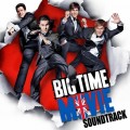 Buy Big Time Rush - Big Time Movie Soundtrack (EP) Mp3 Download