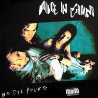 Purchase Alice In Chains - We Die Young (EP) (Vinyl)