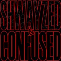 Purchase Shwayze - Shwayzed And Confused (EP)