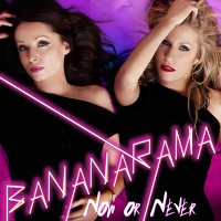 Purchase Bananarama - Now Or Never (EP)