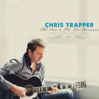 Purchase Chris Trapper - The Few & The Far Between