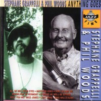 Purchase Stephane Grappelli - Anything Goes (With Phil Woods) (Reissued 1993)