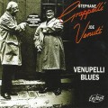 Buy Stephane Grappelli - Venupelli Blues (With Joe Venuti) (Reissued 2004) Mp3 Download
