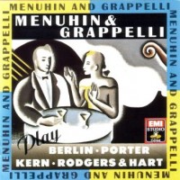 Purchase Yehudi Menuhin & Stephane Grappelli - Menuhin & Grappelli Play Berlin, Kern, Porter & Rodgers & Hart