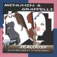 Purchase Yehudi Menuhin & Stephane Grappelli - Menuhin And Grappelli Play "Jealousy And Other Great Standards