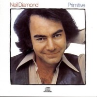 Purchase Neil Diamond - Primitive (Remastered 1986)