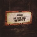 Buy Endanger - Die Show Muss Weitergehen (MCD) Mp3 Download