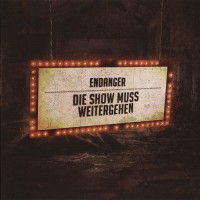 Purchase Endanger - Die Show Muss Weitergehen (MCD)