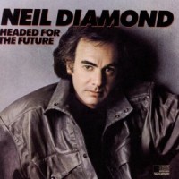 Purchase Neil Diamond - Headed For The Future (Vinyl)