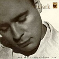 Purchase Gary Clark - Ten Short Songs About Love