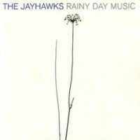Purchase The Jayhawks - Rainy Day Music CD1