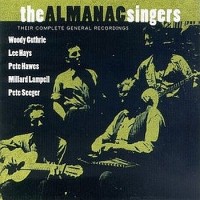 Purchase Almanac Singers - Their Complete General Recordings