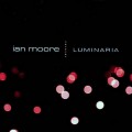 Buy Ian Moore - Luminaria Mp3 Download