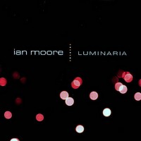 Purchase Ian Moore - Luminaria