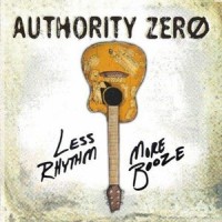 Purchase Authority Zero - Less Rhythm More Booze