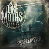 Purchase Like Moths To Flames - Shapeshifter (CDS)