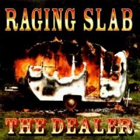 Purchase Raging Slab - The Dealer