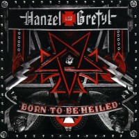 Purchase Hanzel Und Gretyl - Born To Be Heiled