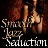Purchase Smooth Jazz All Stars - Smooth Jazz Seduction CD1