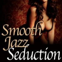 Purchase Smooth Jazz All Stars - Smooth Jazz Seduction CD2