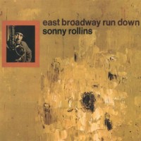 Purchase Sonny Rollins - East Broadway Run Down (Vinyl)