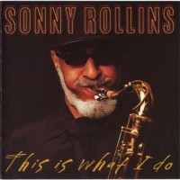 Purchase Sonny Rollins - This Is What I Do