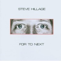 Purchase Steve Hillage - For To Next & And Not Or (Remastered 2007)