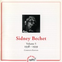 Purchase Sidney Bechet - Complete Edition: Vol. 5 - 1938 - 1939