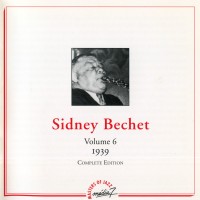 Purchase Sidney Bechet - Complete Edition: Vol. 6 - 1939