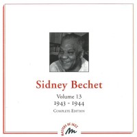 Purchase Sidney Bechet - Complete Edition: Vol. 13 - 1943 - 1944