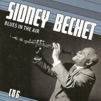 Purchase Sidney Bechet - Petite Fleur: Blues In The Air CD6