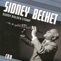 Purchase Sidney Bechet - Petite Fleur: Buddy Bolden Stomp CD8