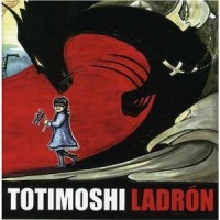 Purchase Totimoshi - Ladron