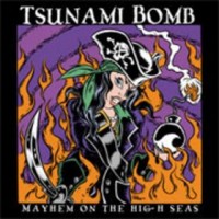 Purchase Tsunami Bomb - Mayhem On The High Seas (EP)