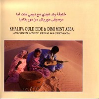 Purchase Khalifa Ould Eide & Dimi Mint Abba - Moorish Music From Mauritania