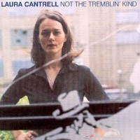 Purchase Laura Cantrell - Not The Tremblin' Kind