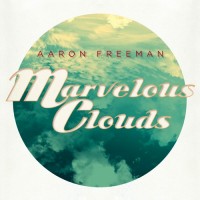 Purchase Aaron Freeman - Marvelous Clouds
